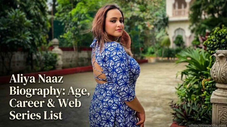 Aliya Naaz Biography Age, Career & Web Series List