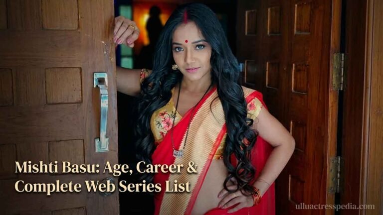 Mishti Basu Age, Career & Complete Web Series List
