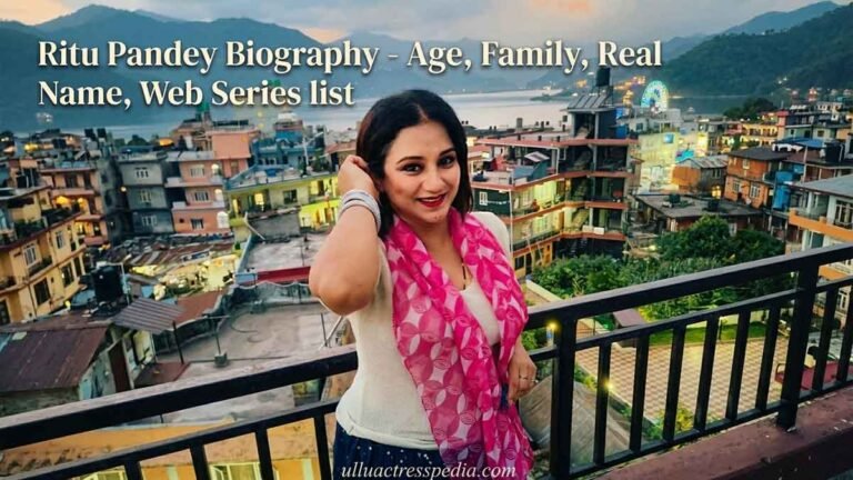 Ritu Pandey Biography - Age, Family, Real Name, Web Series list