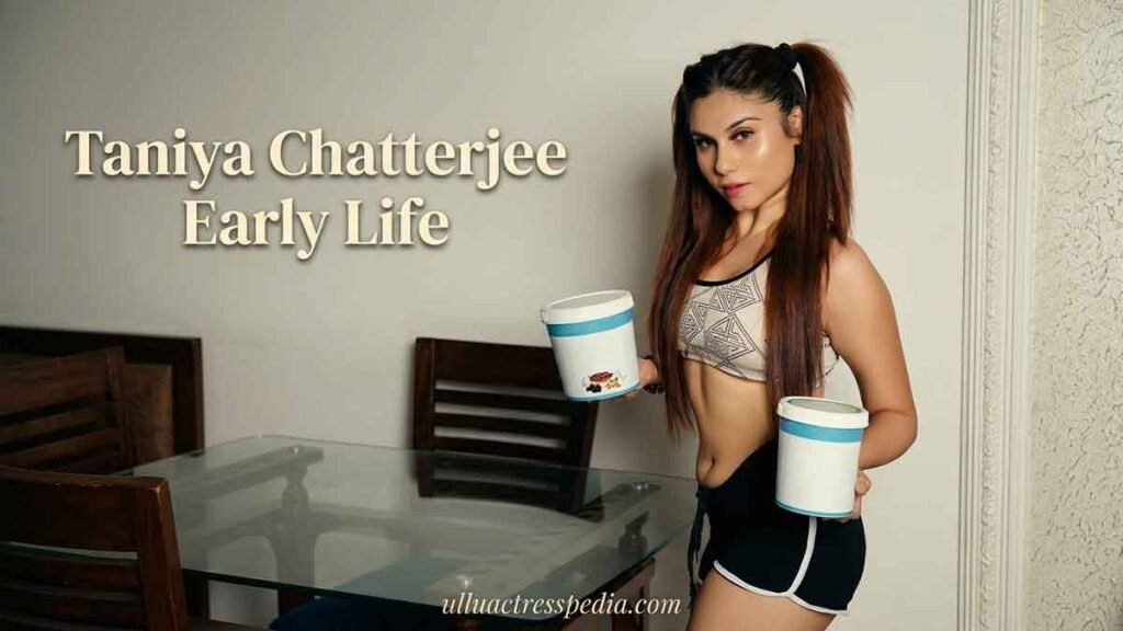 Taniya Chatterjee Early Life